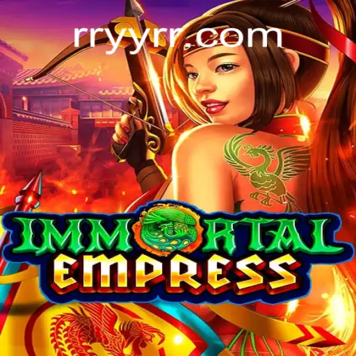 Discover ImmortalEmpress: Dive into an Epic Gaming Experience with RRYY Cassino Online